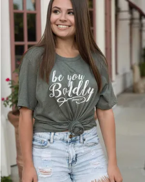 Be You Boldly Religious Graphic Tee